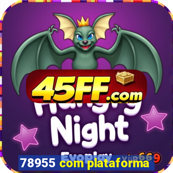 78955 com plataforma
